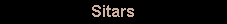 Sitars
